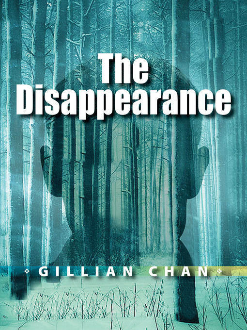 Title details for The Disappearance by Gillian Chan - Available